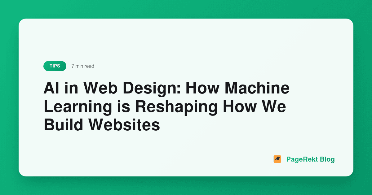 AI in Web Design: How Machine Learning is Reshaping How We Build Websites