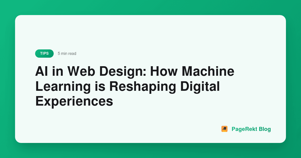 AI in Web Design: How Machine Learning is Reshaping Digital Experiences