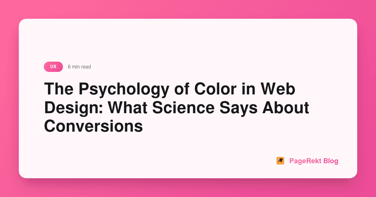The Psychology of Color in Web Design: What Science Says About Conversions