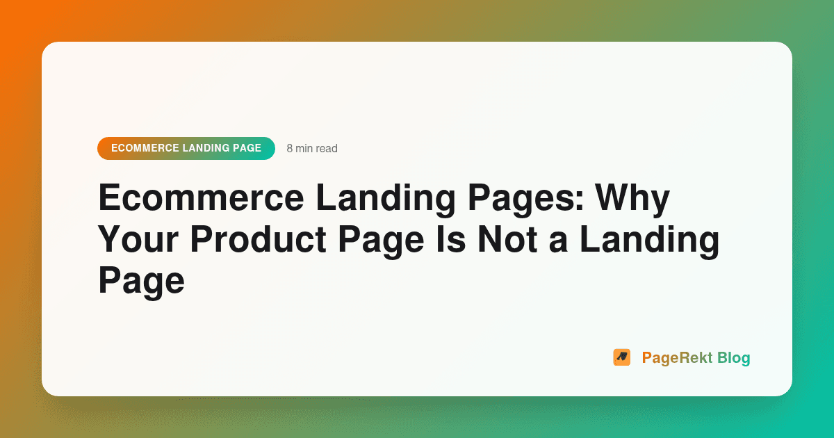 Ecommerce Landing Pages: Why Your Product Page Is Not a Landing Page