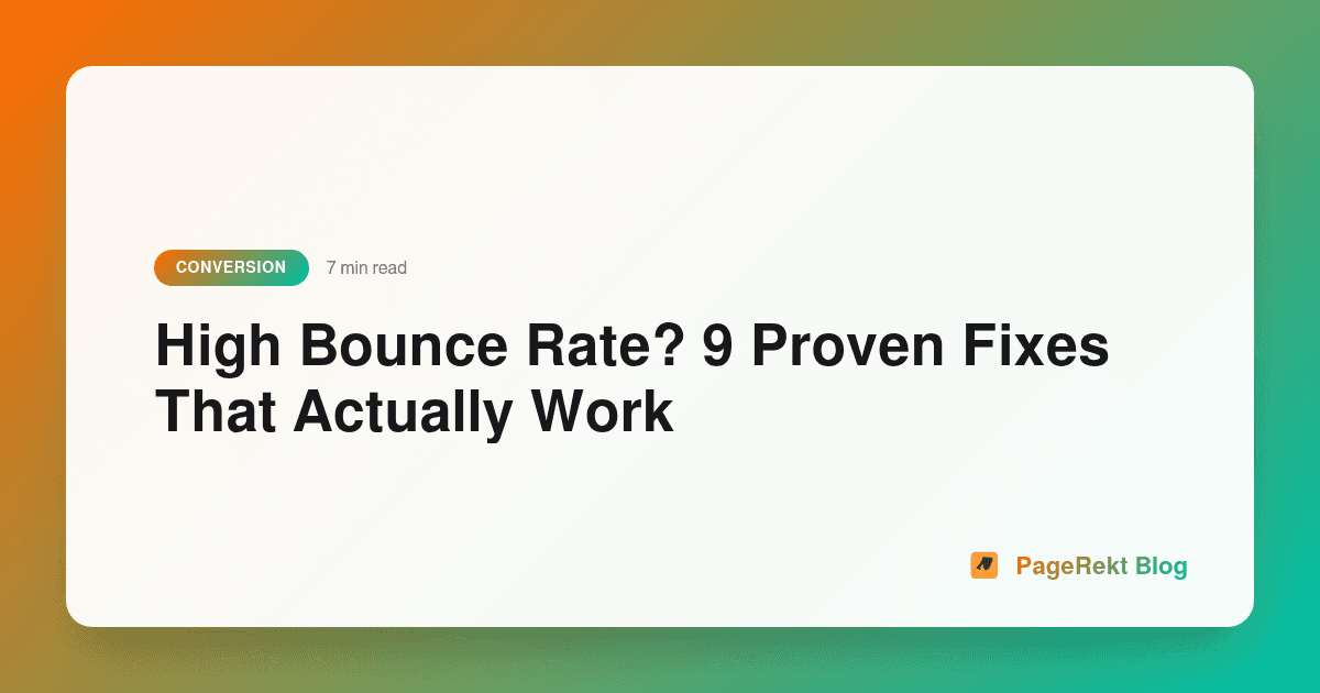 High Bounce Rate? 9 Proven Fixes That Actually Work