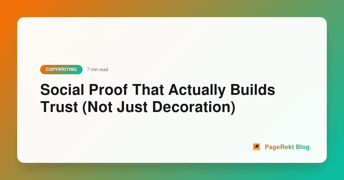 Social Proof That Actually Builds Trust (Not Just Decoration)
