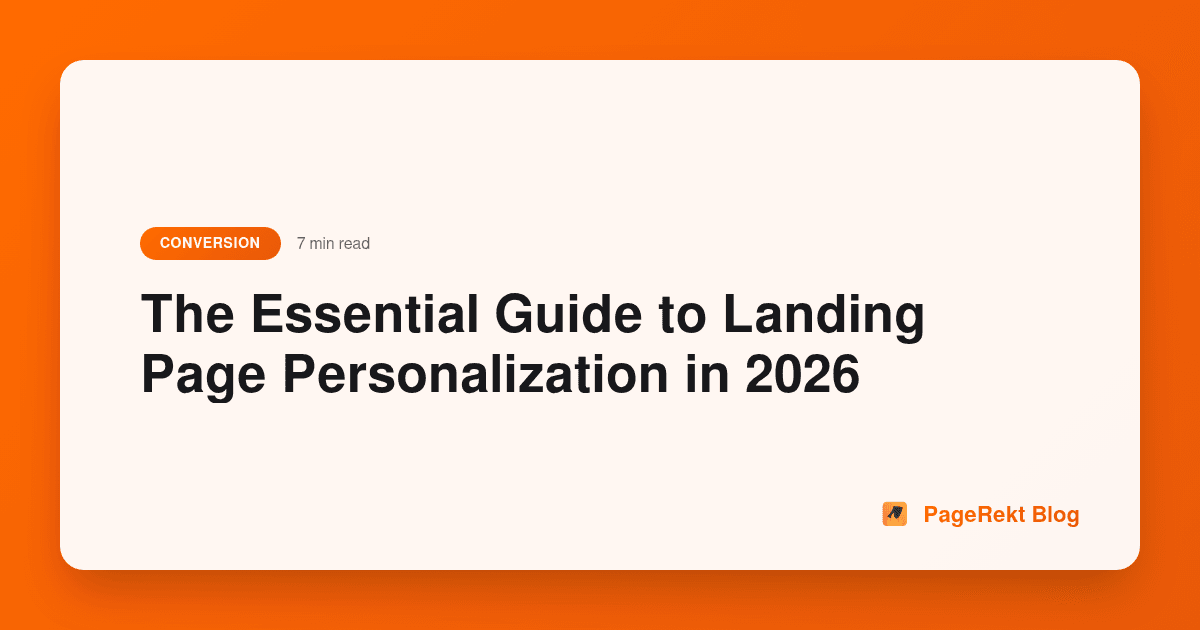 The Essential Guide to Landing Page Personalization in 2026