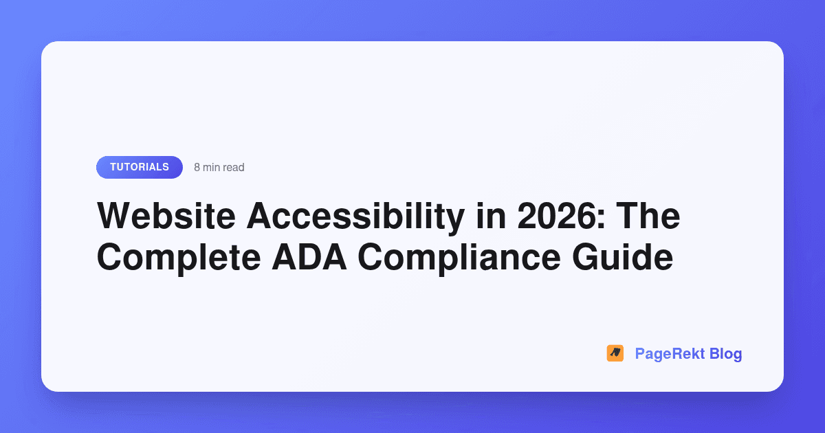 Website Accessibility in 2026: The Complete ADA Compliance Guide